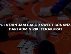 Bonanza Gacor Jam Berapa