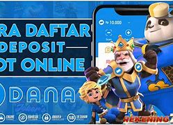 Cara Daftar Slot Online Deposit Dana 10 Ribu Via Pulsa Tanpa Potongan