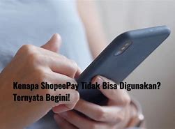 Kenapa Tidak Bisa Melakukan Pembayaran Shopeepay